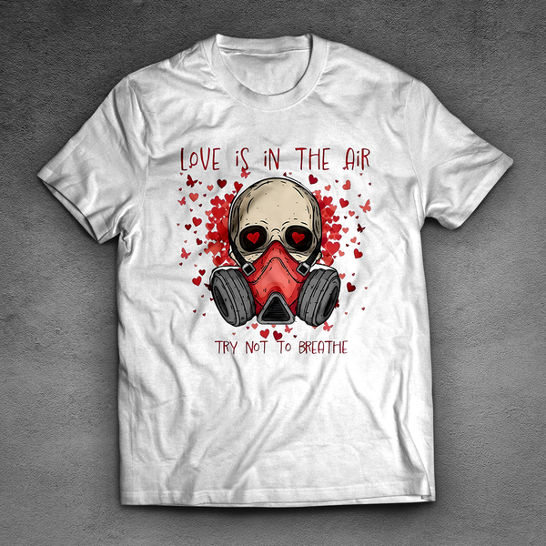 Love Is In The Air T-Shirt